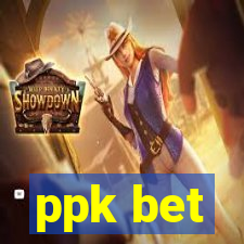 ppk bet